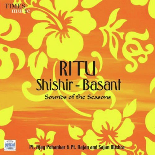 Ritu Shishir-Basant Pandit Rajan Sajan Mishra MP3 Download